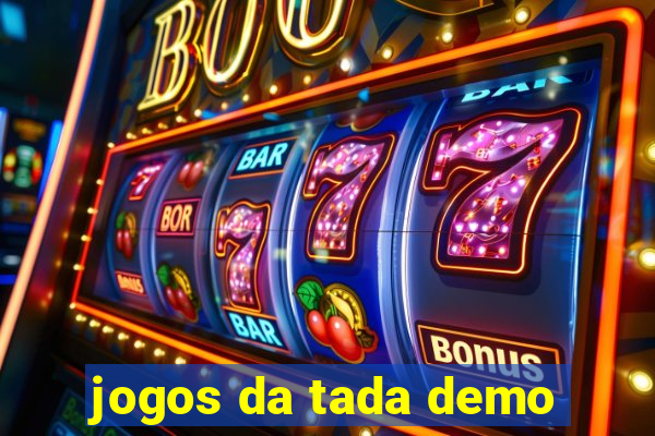 jogos da tada demo